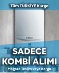 Tüm Türkiye ( Sadece Kombi Alımı ) +7.000,00TL